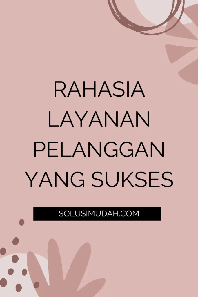 Rahasia Layanan Pelanggan yang Sukses Menghindari Kata 'Tidak'
