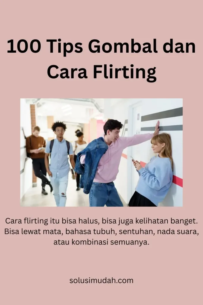 100 Tips Gombal dan Cara Flirting