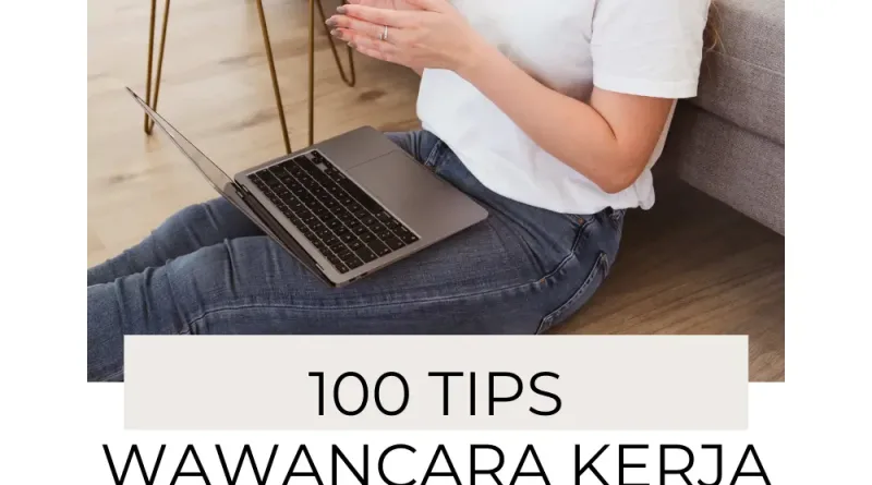 100 Tips Wawancara Kerja Panduan Lengkap untuk Sukses Lolos Interview dan Diterima Kerja