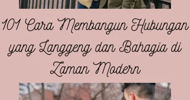 101 Cara Membangun Hubungan yang Langgeng dan Bahagia di Zaman Modern