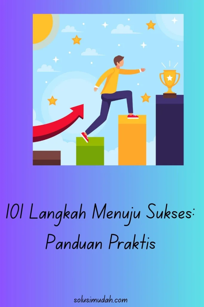 101 Langkah Menuju Sukses Panduan Praktis