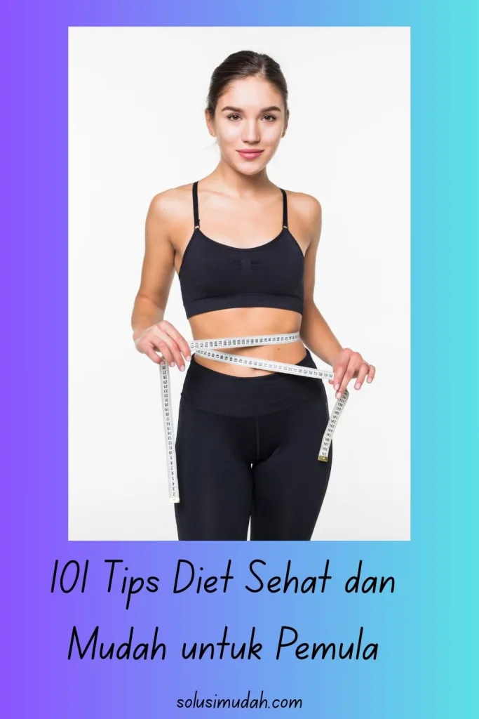 101 Tips Diet Sehat dan Mudah untuk Pemula