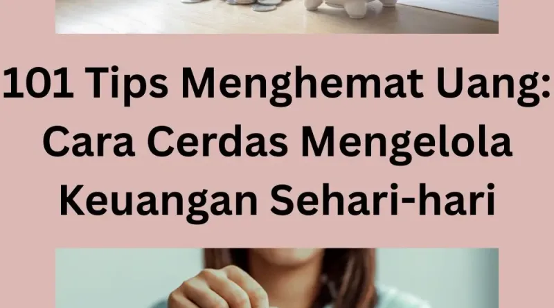 101 Tips Menghemat Uang Cara Cerdas Mengelola Keuangan Sehari-hari