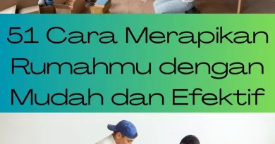51 Cara Merapikan Rumahmu dengan Mudah dan Efektif