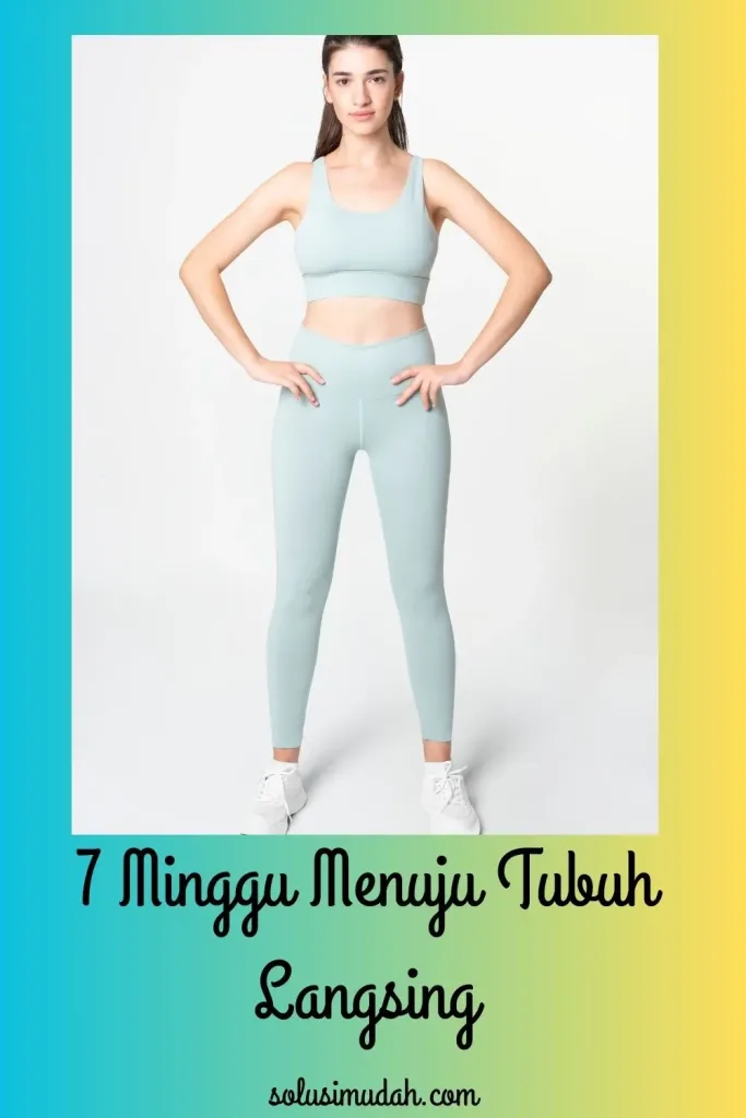 7-Minggu-Menuju-Tubuh-Langsing-683x1024 7 Minggu Menuju Tubuh Langsing