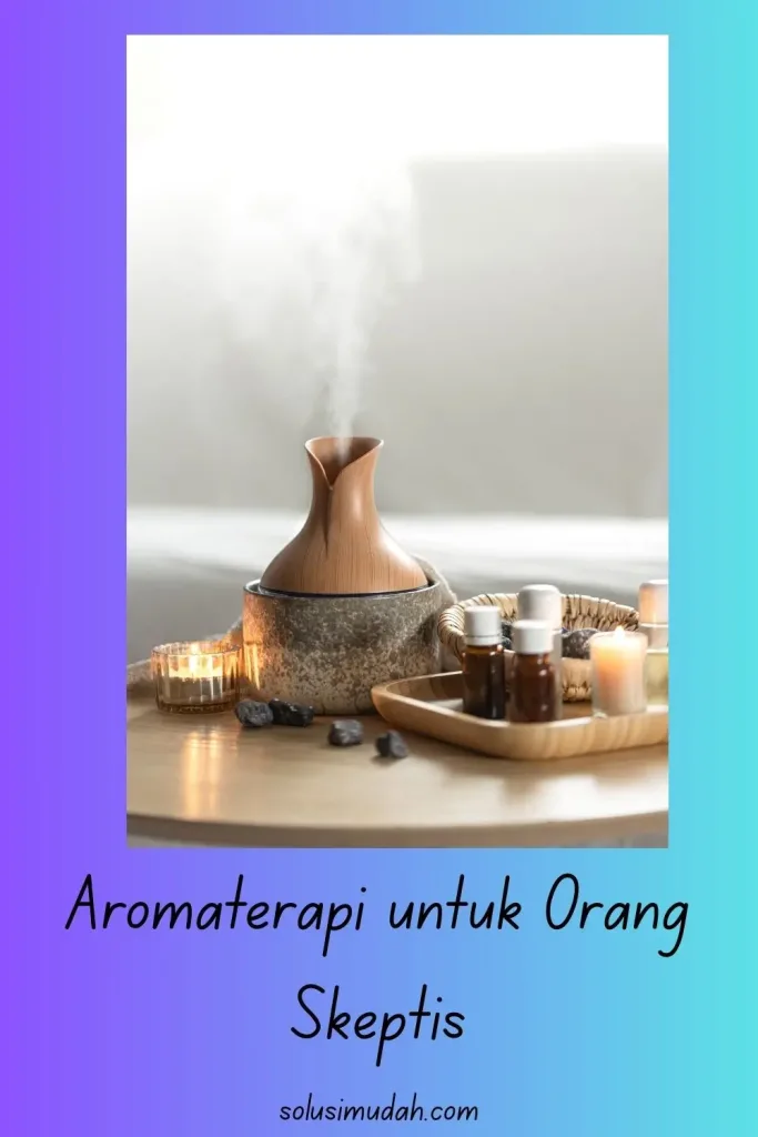 Aromaterapi-untuk-Orang-Skeptis-683x1024 Aromaterapi untuk Orang Skeptis