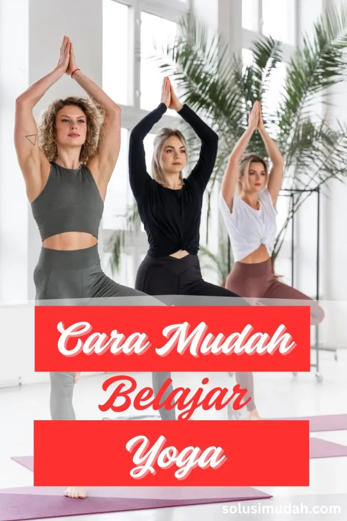Cara-Mudah-Belajar-Yoga-untuk-Semua-Orang-683x1024 Cara Mudah Belajar Yoga untuk Semua Orang