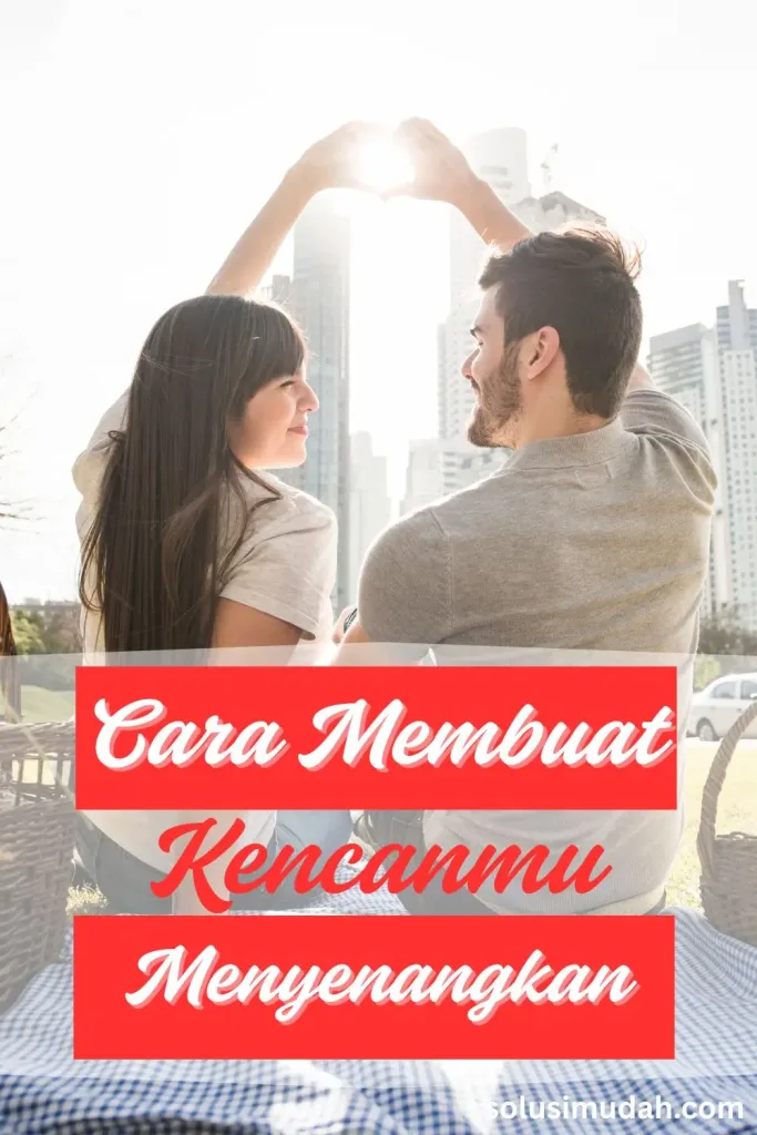Cara-Mudah-Membuat-Kencanmu-Menjadi-Lebih-Menyenangkan-683x1024 Cara Mudah Membuat Kencanmu Menjadi Lebih Menyenangkan