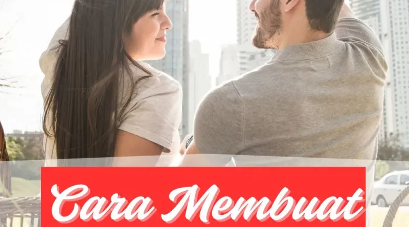 Cara Mudah Membuat Kencanmu Menjadi Lebih Menyenangkan
