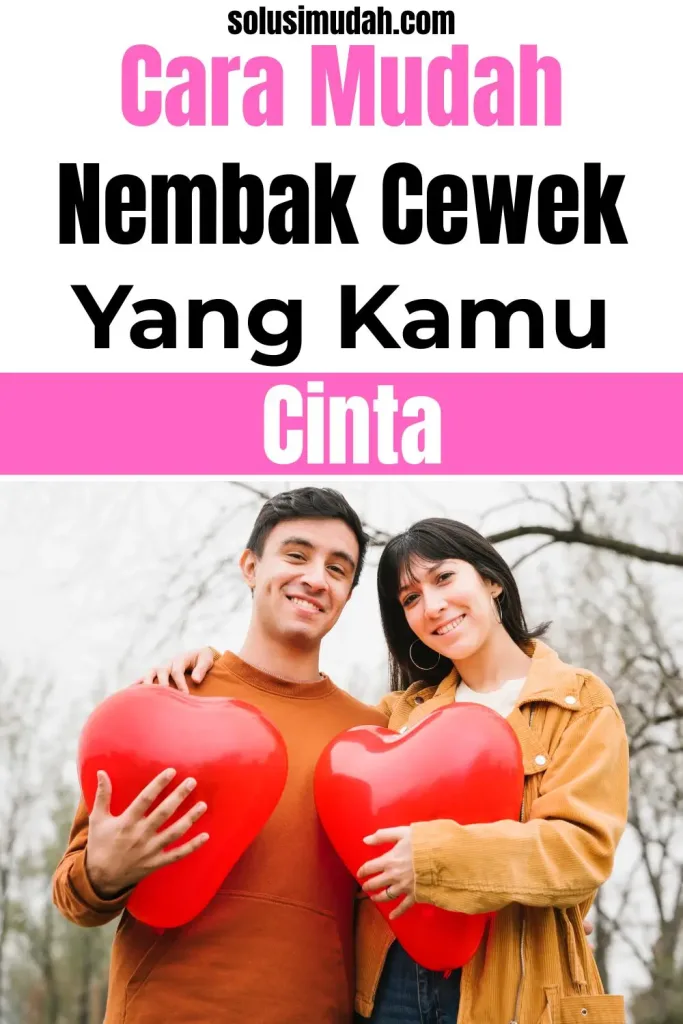 Cara-Mudah-Nembak-Cewek-Yang-Kamu-Cinta-683x1024 Cara Mudah Nembak Cewek Yang Kamu Cinta