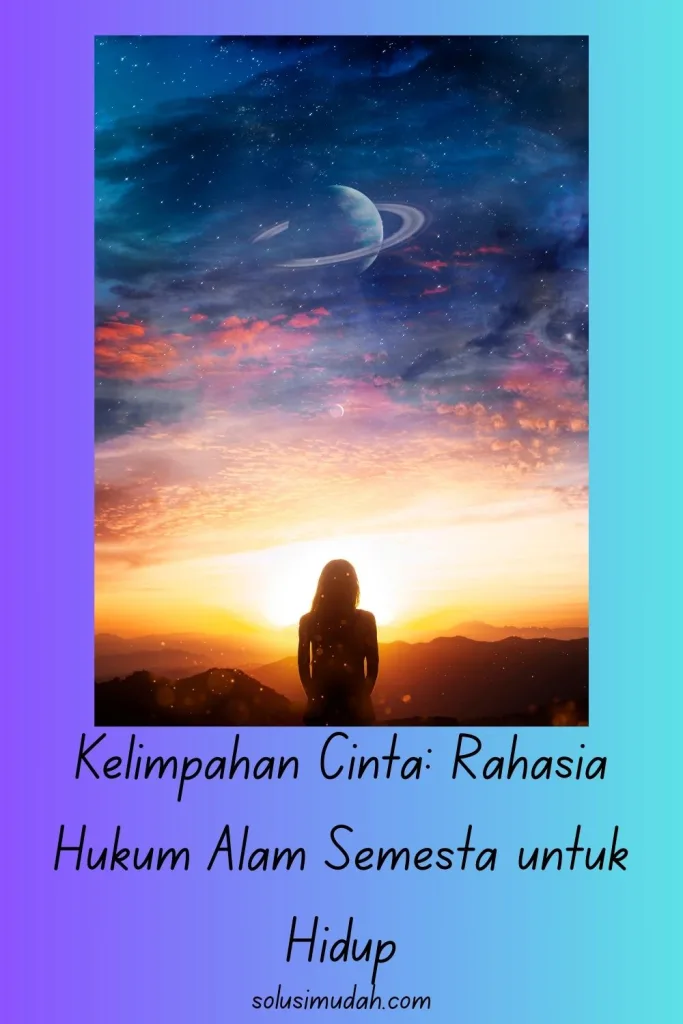 Kelimpahan-Cinta-Rahasia-Hukum-Alam-Semesta-untuk-Hidup-683x1024 Kelimpahan Cinta: Rahasia Hukum Alam Semesta untuk Hidup