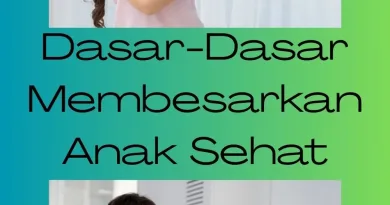 Kesehatan Anak - Dasar-Dasar Membesarkan Anak Sehat