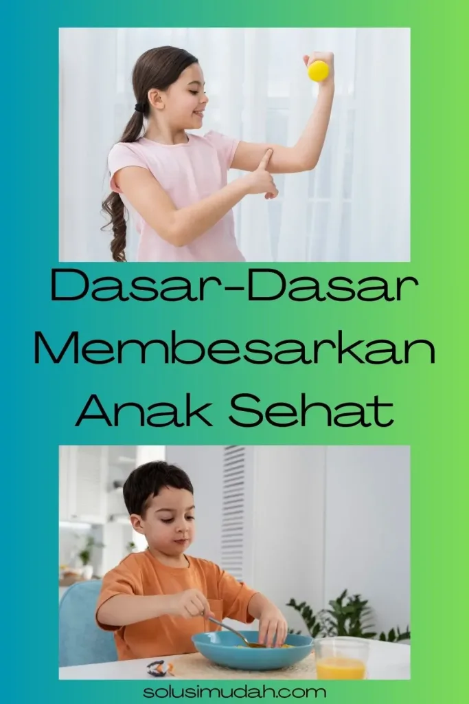 Kesehatan Anak - Dasar-Dasar Membesarkan Anak Sehat