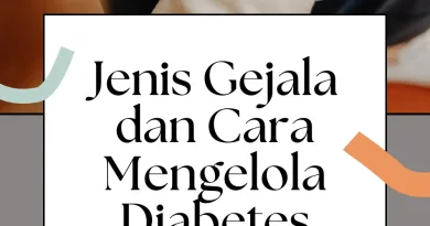 Mengenal Diabetes Jenis Gejala dan Cara Mengelola Diabetes Tipe 1 dan Tipe 2 Secara Efektif