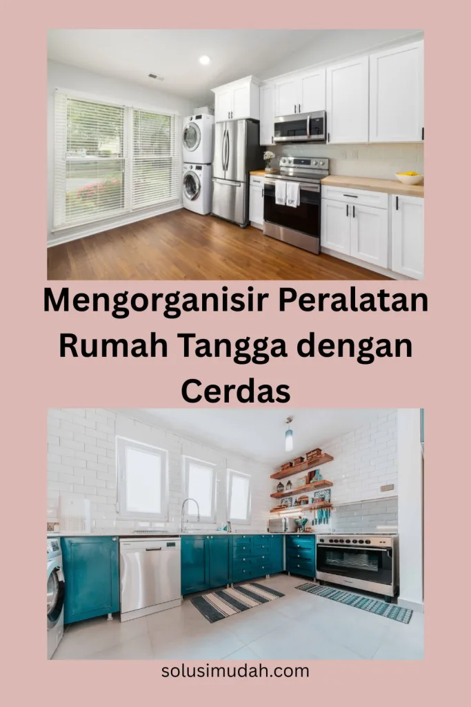 Mengorganisir-Peralatan-Rumah-Tangga-dengan-Cerdas-683x1024 Mengorganisir Peralatan Rumah Tangga dengan Cerdas