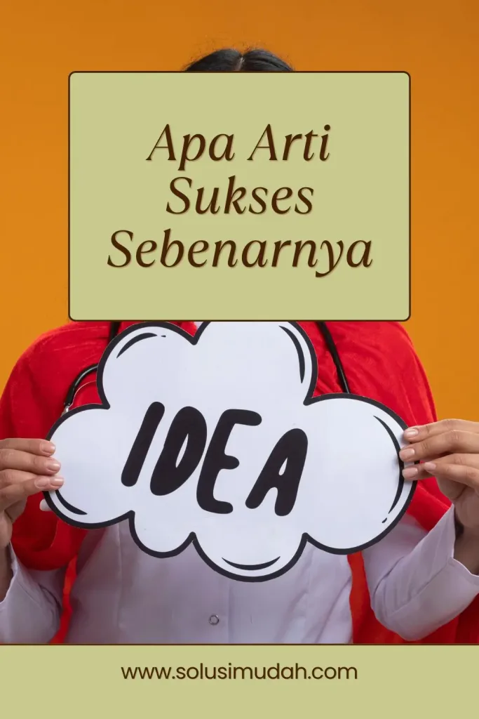 Apa-Arti-Sukses-Sebenarnya-683x1024 Apa Arti Sukses Sebenarnya