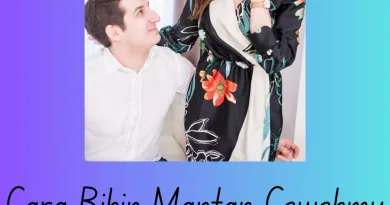 Cara Bikin Mantan Cewekmu Gak Bisa Menolak Kamu