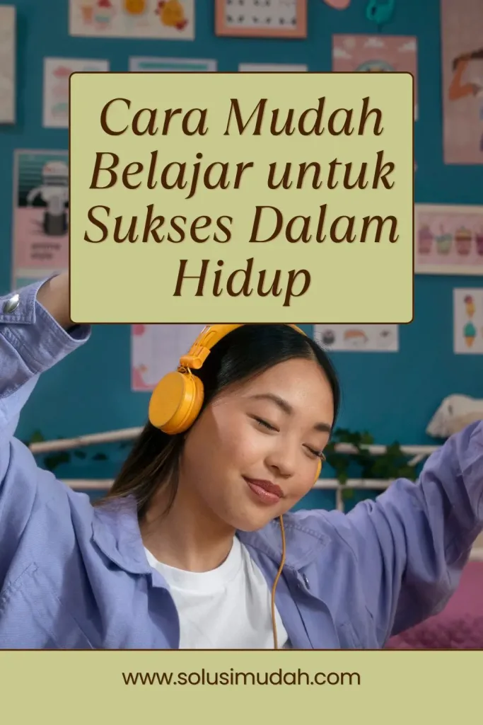Cara-Mudah-Belajar-untuk-Sukses-Dalam-Hidup-683x1024 Cara Mudah Belajar untuk Sukses Dalam Hidup