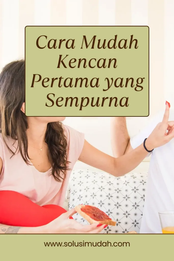 Cara-Mudah-Kencan-Pertama-yang-Sempurna-683x1024 Cara Mudah Kencan Pertama yang Sempurna