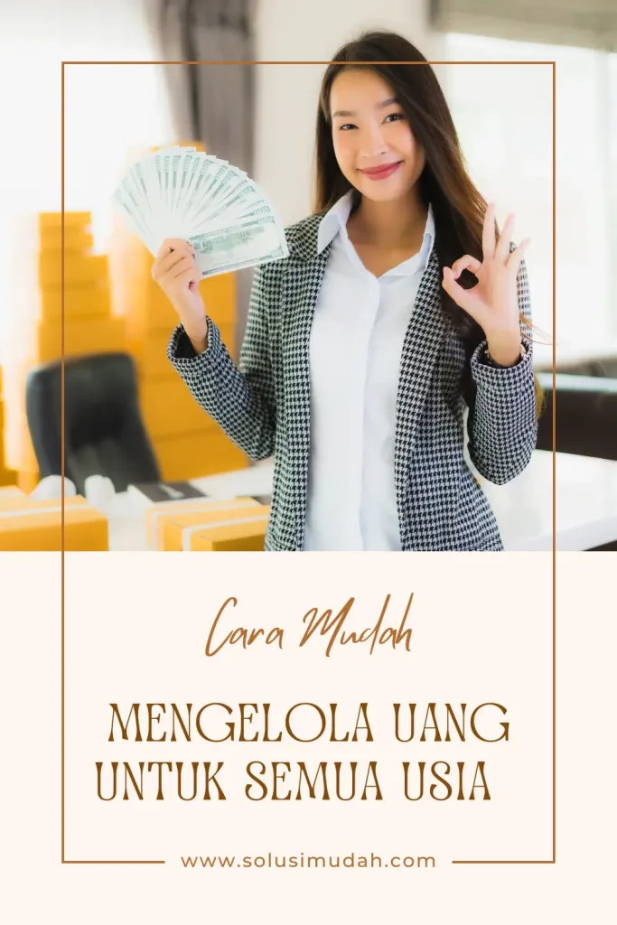 Cara-Mudah-Mengelola-Uang-untuk-Semua-Usia-683x1024 Cara Mudah Mengelola Uang untuk Semua Usia