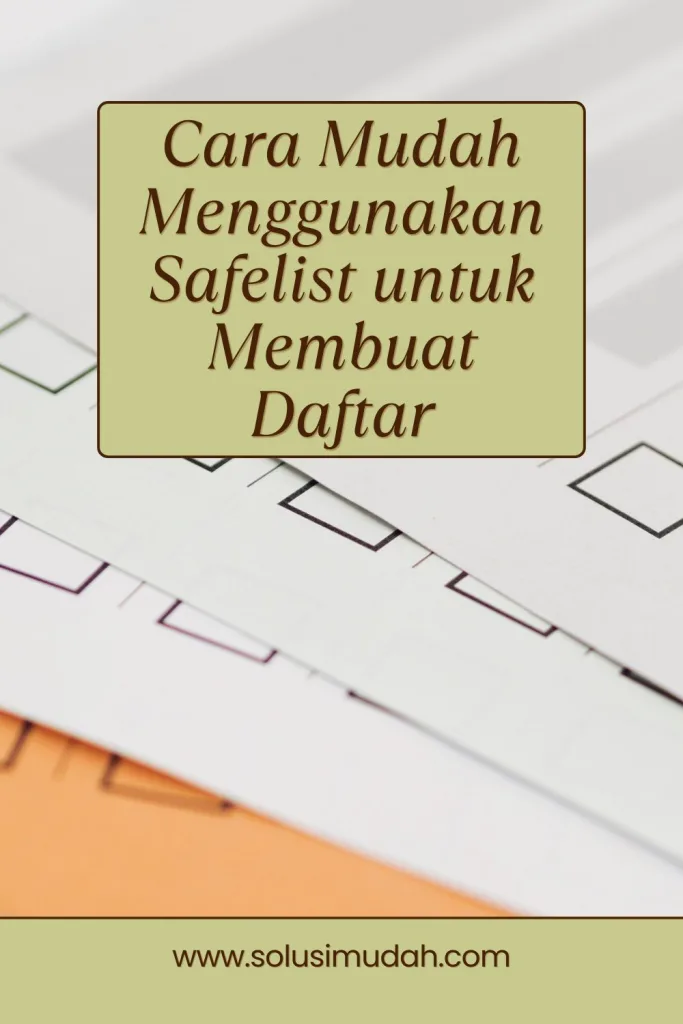 Cara-Mudah-Menggunakan-Safelist-untuk-Membuat-Daftar-683x1024 Cara Mudah Menggunakan Safelist untuk Membuat Daftar