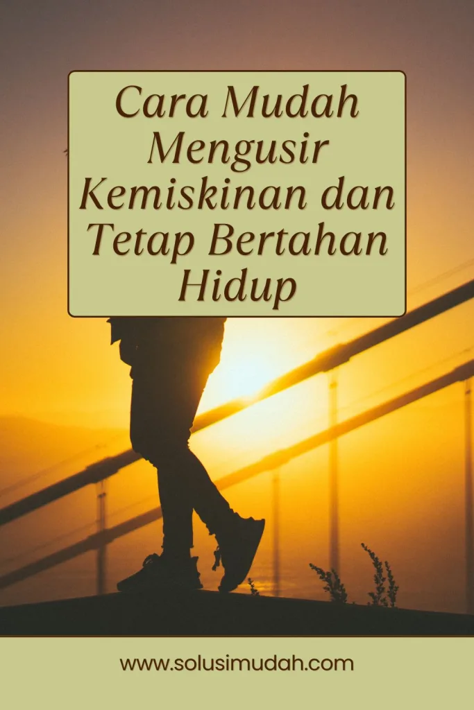 Cara-Mudah-Mengusir-Kemiskinan-dan-Tetap-Bertahan-Hidup-683x1024 Cara Mudah Mengusir Kemiskinan dan Tetap Bertahan Hidup