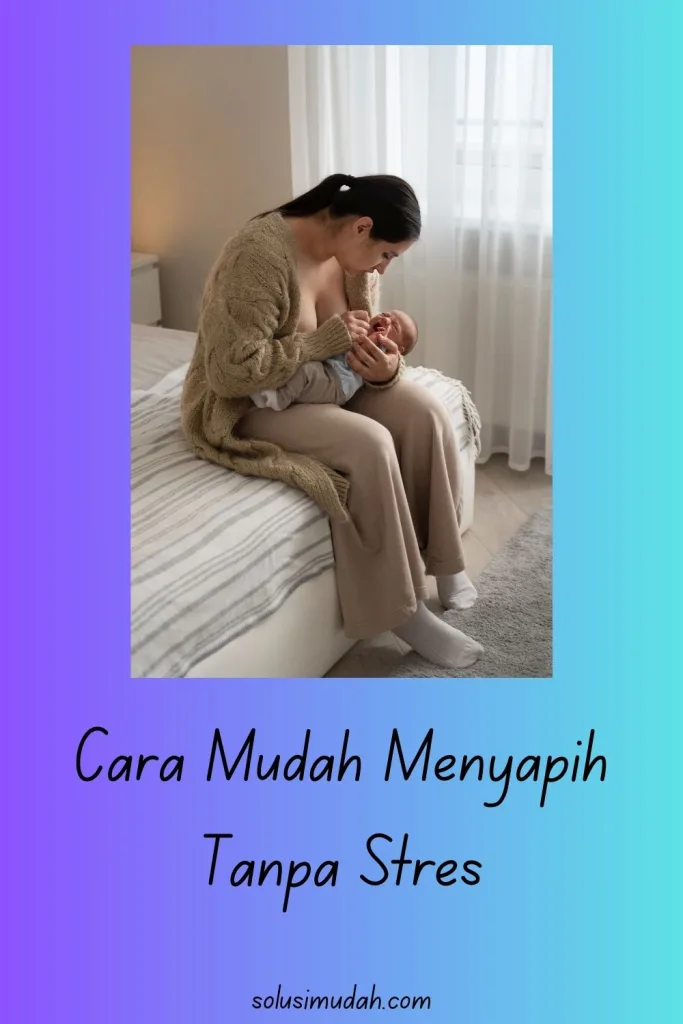 Cara-Mudah-Menyapih-Tanpa-Stres-683x1024 Cara Mudah Menyapih Tanpa Stres