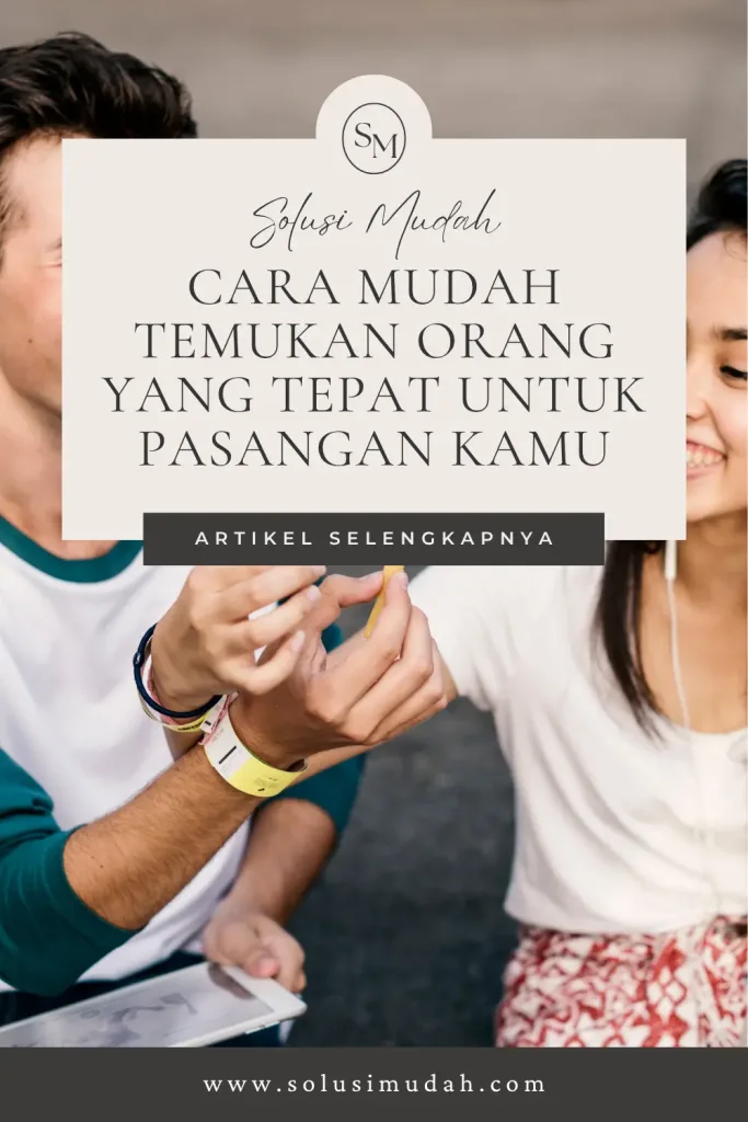 Cara-Mudah-Temukan-Orang-yang-Tepat-Untuk-Pasangan-kamu-683x1024 Cara Mudah Temukan Orang yang Tepat Untuk Pasangan kamu