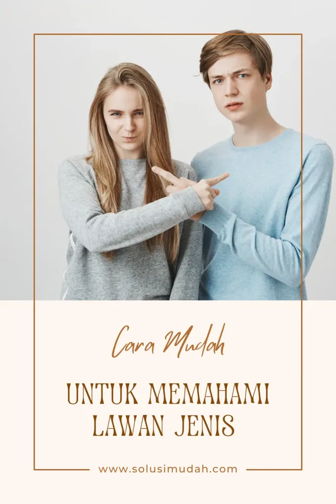 Cara-Mudah-Untuk-Memahami-Lawan-Jenis-683x1024 Cara Mudah Untuk Memahami Lawan Jenis