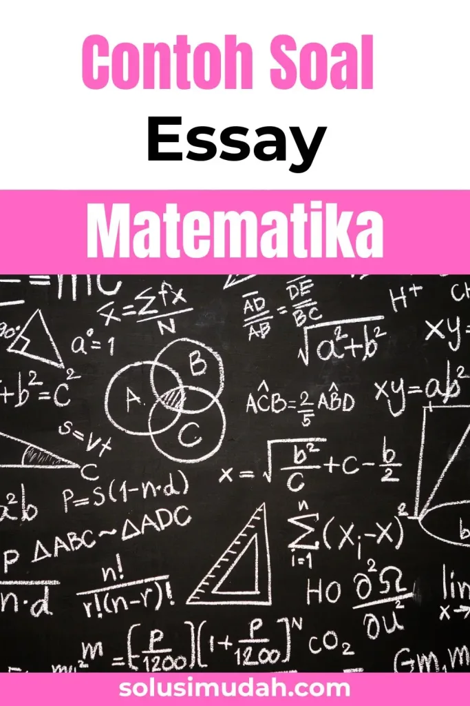 Contoh-Soal-Essay-Matematika-683x1024 50 Contoh Soal Essay Tentang Fungsi Kuadrat
