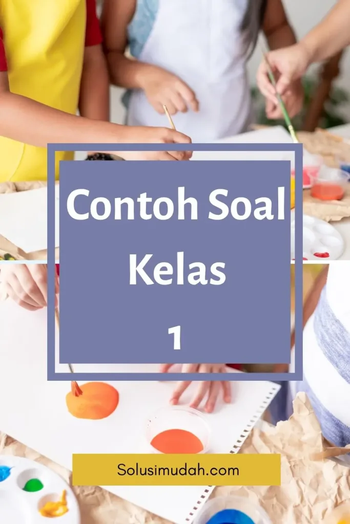 Contoh-Soal-Kelas-1-SD-683x1024 Soal Budi Pekerti Kelas 1 Semester 1 Kurikulum Merdeka