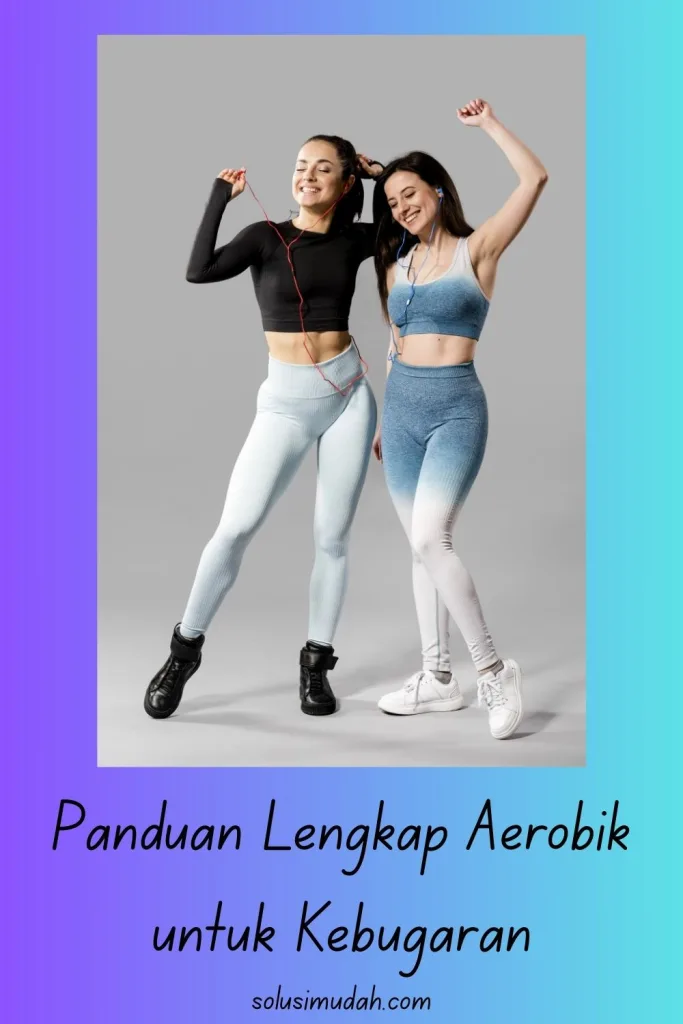 Panduan-Lengkap-Aerobik-untuk-Kebugaran-683x1024 Panduan Lengkap Aerobik untuk Kebugaran