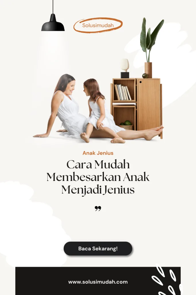 Cara-Mudah-Membesarkan-Anak-Menjadi-Jenius-683x1024 Cara Mudah Membesarkan Anak Menjadi Jenius