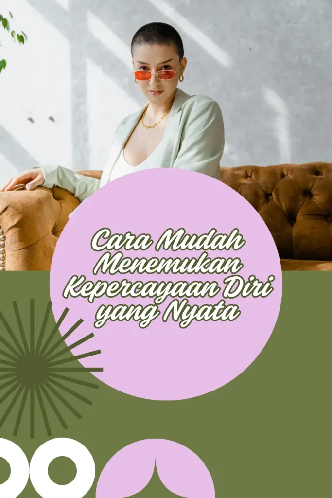 Cara-Mudah-Menemukan-Kepercayaan-Diri-yang-Nyata-683x1024 Cara Mudah Menemukan Kepercayaan Diri yang Nyata