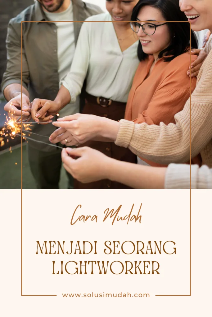 Cara-Mudah-Menjadi-Seorang-Lightworker-683x1024 Cara Mudah Menjadi Seorang Lightworker