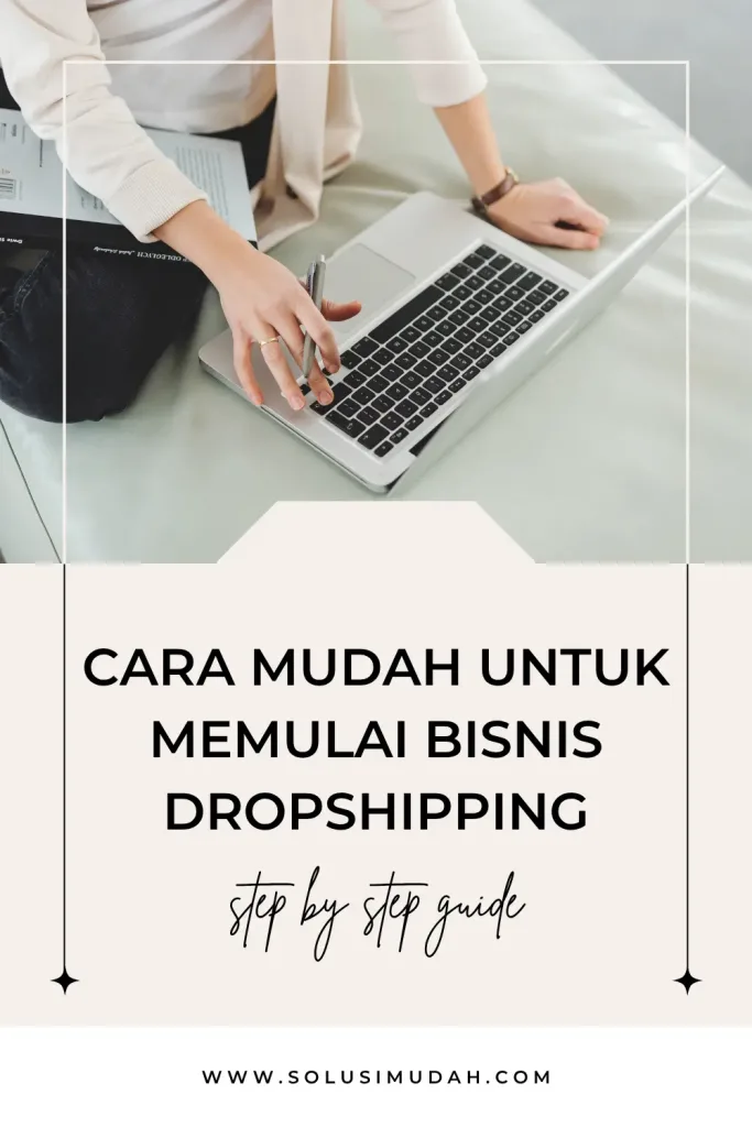 Cara-Mudah-Untuk-Memulai-Bisnis-Dropshipping-683x1024 Cara Mudah Untuk Memulai Bisnis Dropshipping