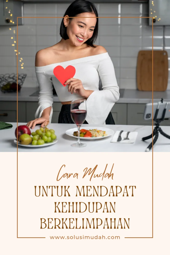 Cara-Mudah-Untuk-Mendapat-Kehidupan-Berkelimpahan-683x1024 Cara Mudah Untuk Mendapat Kehidupan Berkelimpahan
