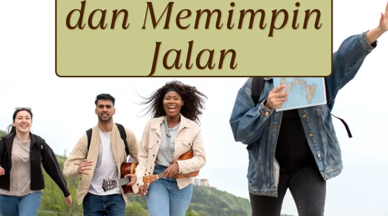 Cara Untuk Selalu Jadi yang Terdepan dan Memimpin Jalan