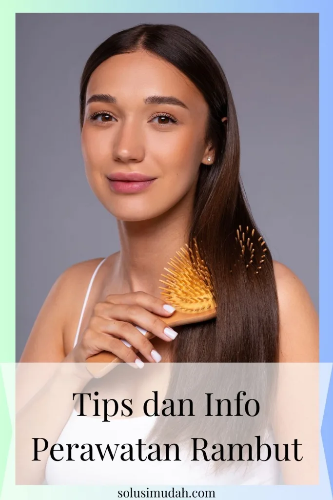 Tips-dan-Info-Perawatan-Rambut-683x1024 Tips dan Info Perawatan Rambut
