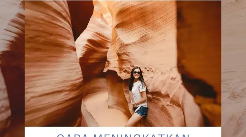 Cara Meningkatkan Energi Kamu Seperti Lagi di Vortex Sedona
