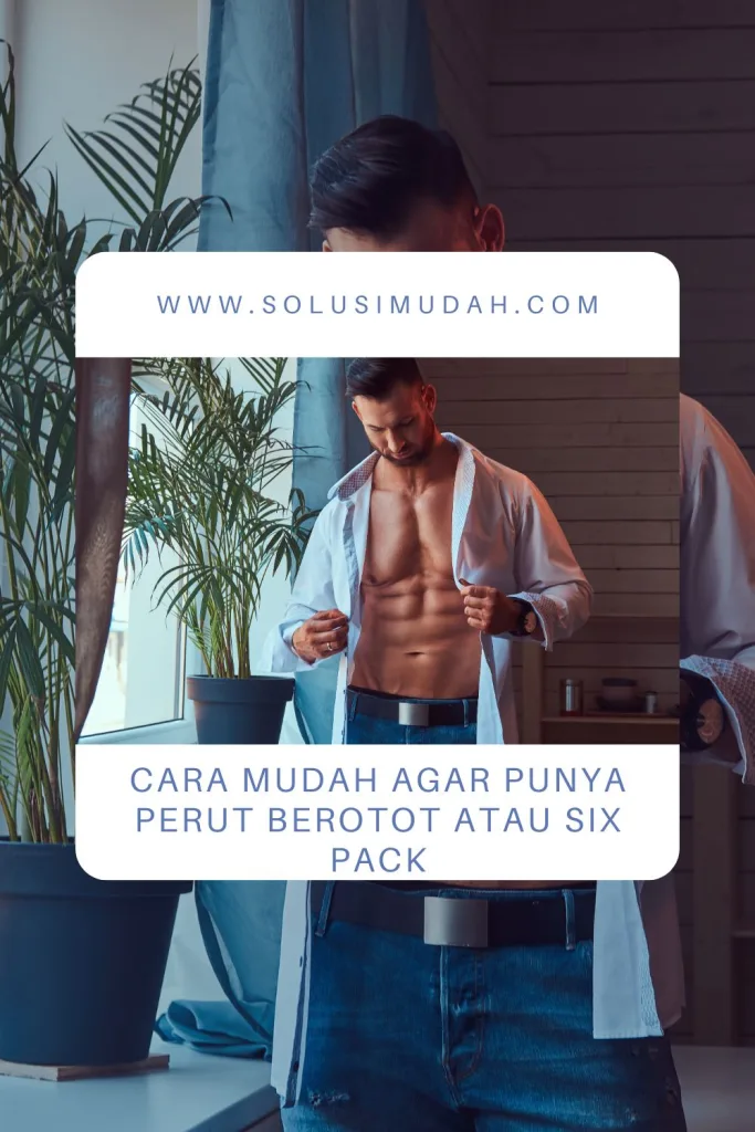 Cara-Mudah-Agar-Punya-Perut-Berotot-Atau-Six-Pack-683x1024 Cara Mudah Agar Punya Perut Berotot Atau Six Pack