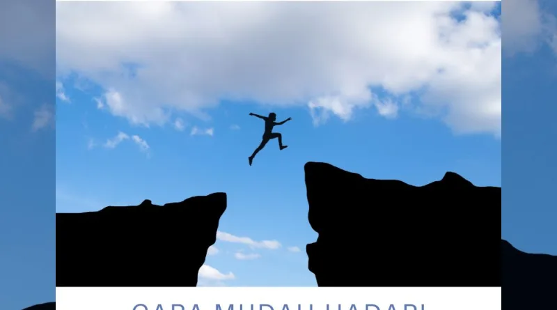 Cara Mudah Hadapi Hambatan yang Tampaknya Mustahil
