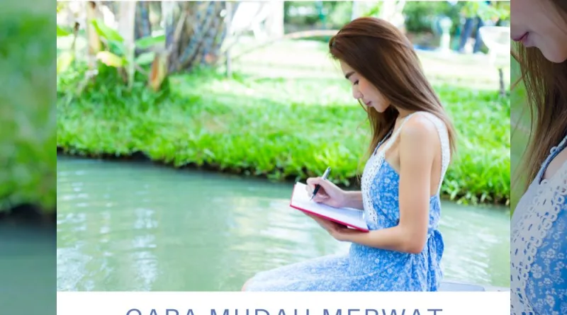 Cara Mudah Merwat Jiwamu untuk Hal-Hal yang Abadi