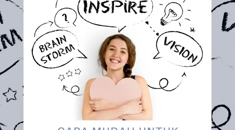 Cara Mudah Untuk Belajar Pengembangan Diri