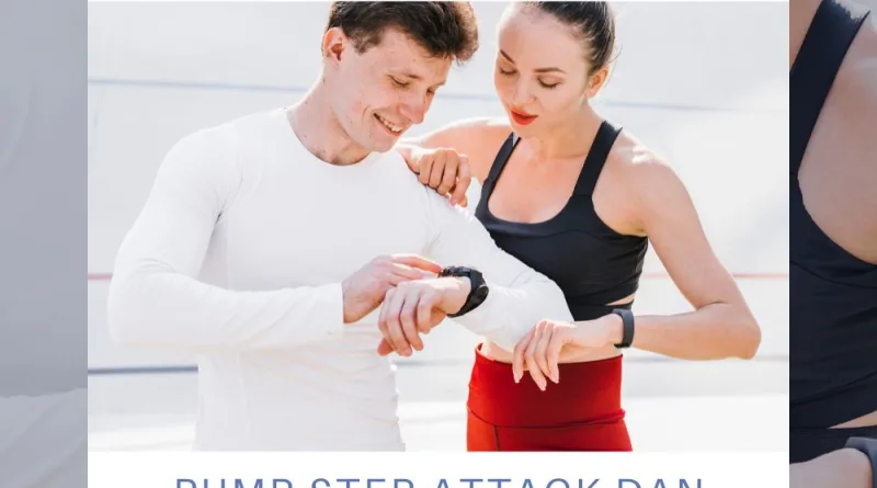 Pump Step Attack Dan Jam untuk Kesehatan Optimal
