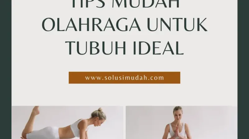 Tips Mudah Olahraga untuk Tubuh Ideal