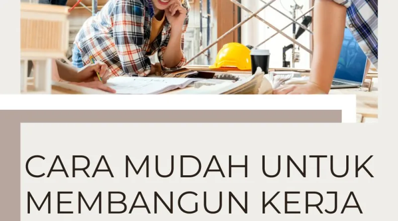 Cara Mudah untuk Membangun Kerja Tim yang Tak Terhancurkan