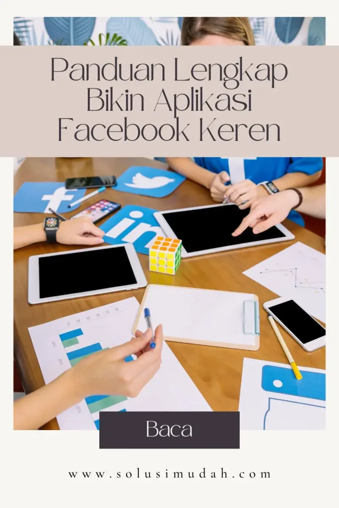 Panduan-Lengkap-Bikin-Aplikasi-Facebook-Keren-683x1024 Panduan Lengkap Bikin Aplikasi Facebook Keren