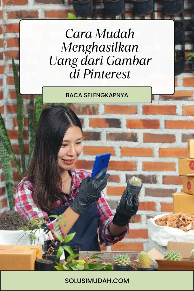 Cara-Mudah-Menghasilkan-Uang-dari-Gambar-di-Pinterest-683x1024 Cara Mudah Menghasilkan Uang dari Gambar di Pinterest