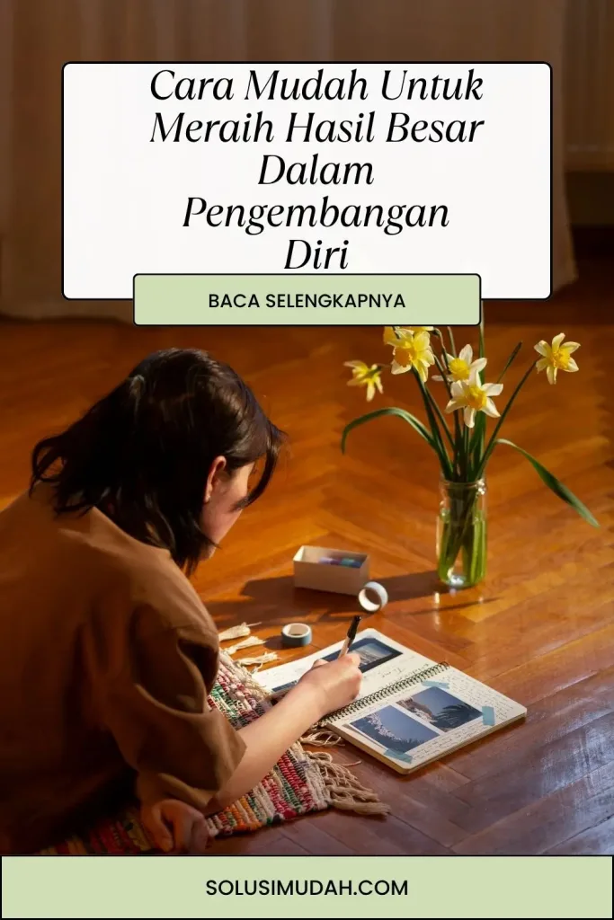 Cara-Mudah-Untuk-Meraih-Hasil-Besar-Dalam-Pengembangan-Diri-683x1024 Cara Mudah Untuk Meraih Hasil Besar Dalam Pengembangan Diri
